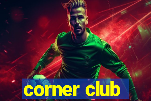 corner club